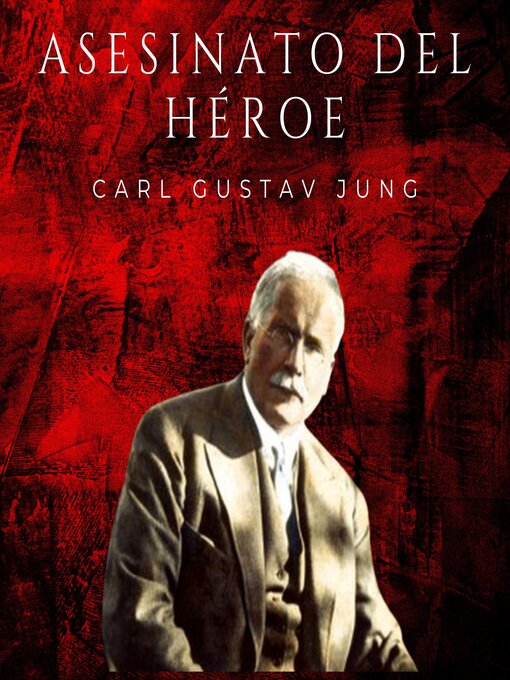 Title details for Asesinato del Héroe by Carl Gustav Jung - Available